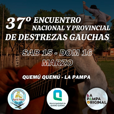 37° ENCUENTRO NACIONAL Y PROVINCIAL DE DESTREZAS GAUCHAS